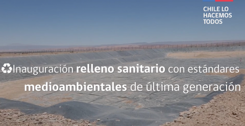 Subdere inaugura relleno sanitario con estándares medioambientales de alta generación en San Pedro de Atacama
